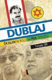 Dublaj - Öcalan'ın Rolü ve PKK Gerçeği