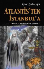 Atlantis'ten Istanbul'aAyhan Corbacioglu