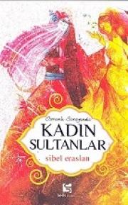 Osmanli Sarayinda Kadin Sultanlar