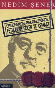 Ergenekon Belgelerinde Fethullah Gülen